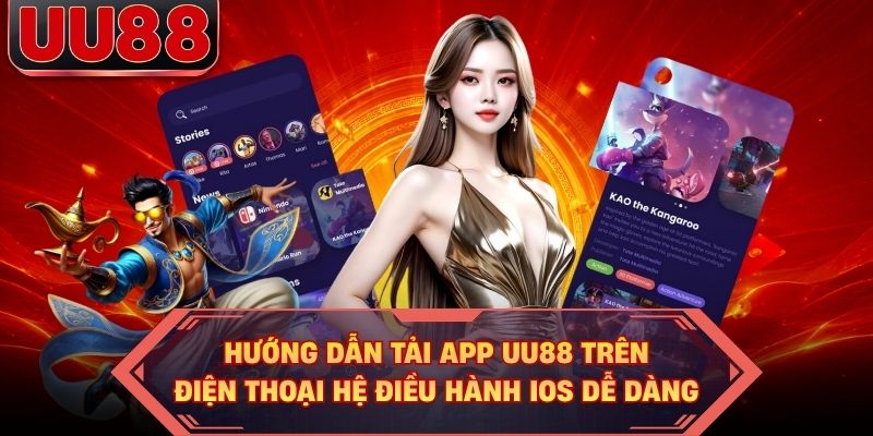Hướng dẫn tải app UU88 trên điện thoại hệ điều hành iOs dễ dàng Hướng dẫn tải app UU88 trên điện thoại hệ điều hành iOs dễ dàng