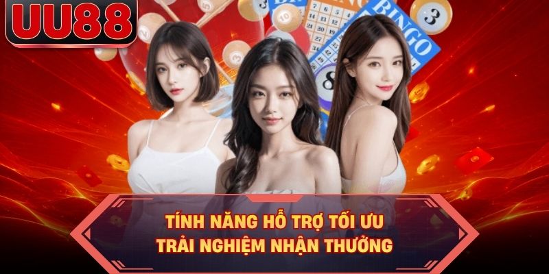 Tính năng hỗ trợ tối ưu trải nghiệm nhận thưởng Tính năng hỗ trợ tối ưu trải nghiệm nhận thưởng